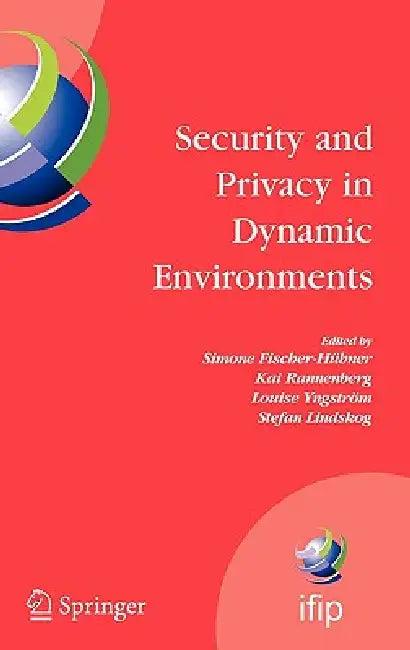 Security and Privacy in Dynamic Environments (English, Simone Fischer-Hübner | Kai Rannenberg | Louise Yngström)