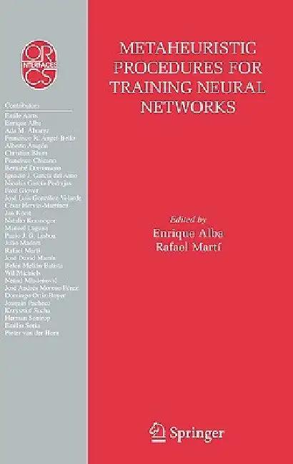 Metaheuristic Procedures for Training Neural Networks (English, Enrique Alba | Rafael Martí)