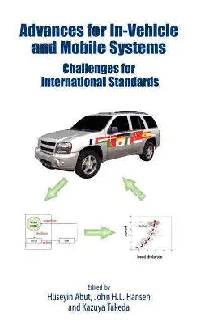Advances for In-Vehicle and Mobile Systems (English, Huseyin Abut | John Hansen | Kazuya Takeda)