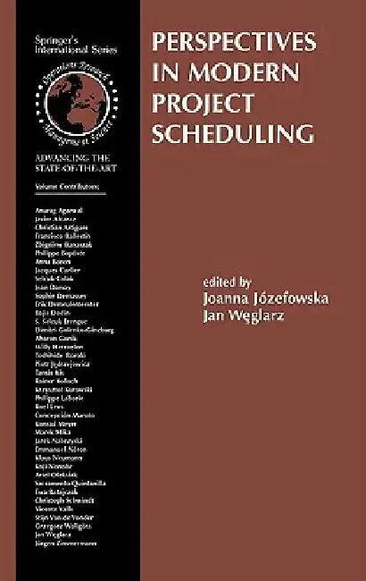 Perspectives in Modern Project Scheduling (English, Joanna Jozefowska | Jan Weglarz)