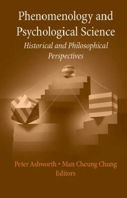 Phenomenology and Psychological Science (English, Peter Ashworth | Man Cheung Chung)