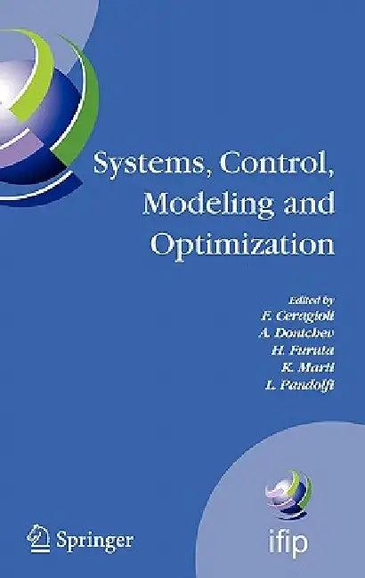 Systems, Control, Modeling and Optimization (English, F. Ceragioli | A. Dontchev | H. Furuta)