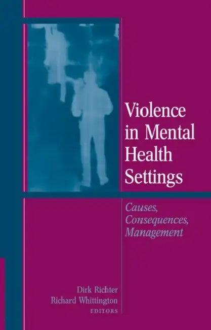 Violence in Mental Health Settings (English, Dirk Richter | Richard Whittington)