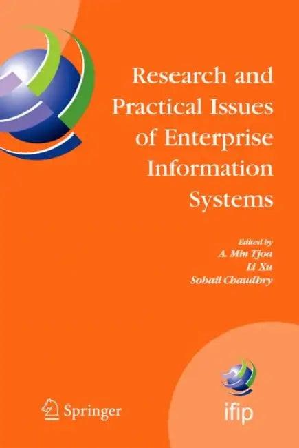 Research and Practical Issues of Enterprise Information Systems (English, A. Min Tjoa | Li Xu | Sohail Chaudhry)