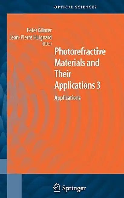 Photorefractive Materials and Their Applications 3 (English, Peter Günter | Jean Pierre Huignard)