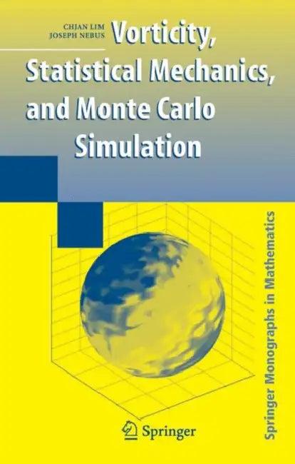 Vorticity, Statistical Mechanics, and Monte Carlo Simulation (English, Chjan Lim | Joseph Nebus)