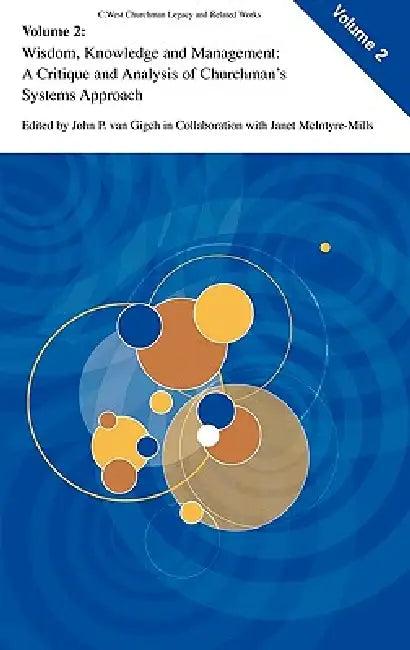 Wisdom, Knowledge, and Management (English, John P. Van Gigch | Janet McIntyre-Mills)