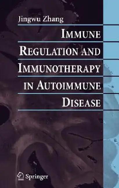 Immune Regulation and Immunotherapy in Autoimmune Disease (English, Jingwu Zhang)