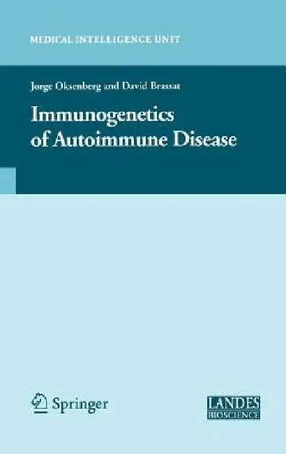 Immunogenetics of Autoimmune Disease (English, Jorge R. Oksenberg | David Brassat)