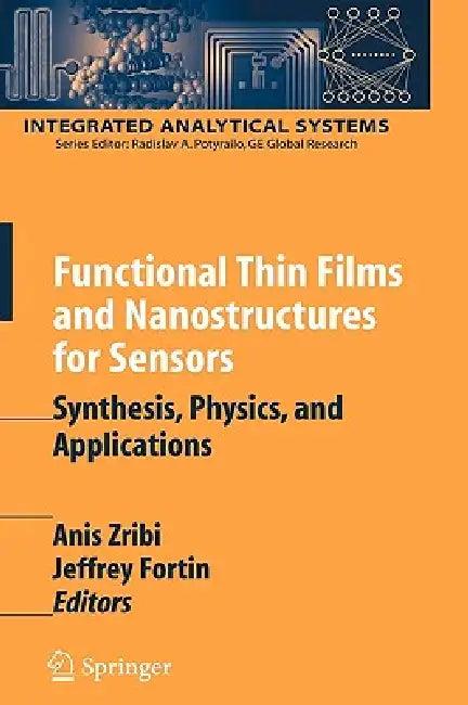 Functional Thin Films and Nanostructures for Sensors (English, Anis Zribi | Jeffrey Fortin)