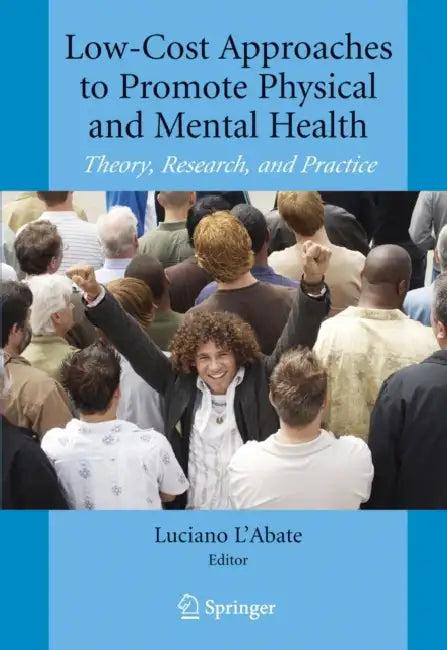 Low-Cost Approaches to Promote Physical and Mental Health (English, Luciano L'Abate)