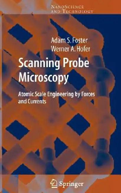 Scanning Probe Microscopy (English, Adam Foster | Werner A. Hofer)