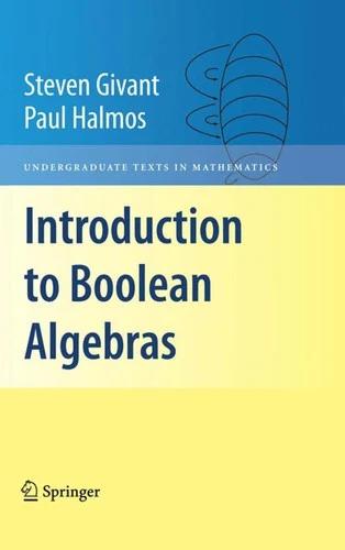 Introduction to Boolean Algebras (English, Steven Givant | Paul Halmos)