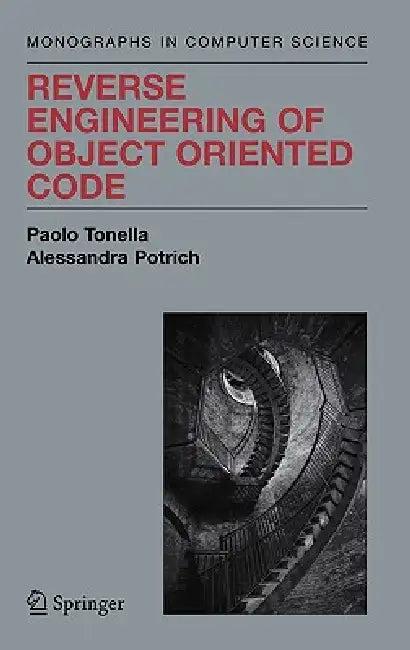 Reverse Engineering of Object Oriented Code (English, Paolo Tonella | Alessandra Potrich)
