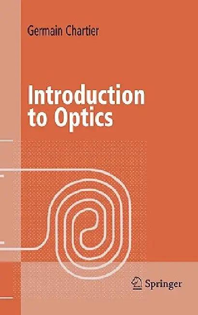 Introduction to Optics (English, Germain Chartier)