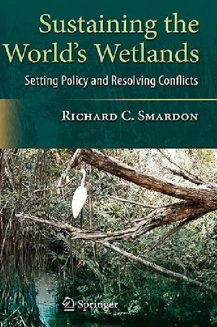 Sustaining the World's Wetlands (English, Richard Smardon)