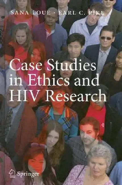 Case Studies in Ethics and HIV Research (English, Sana Loue | Earl C. Pike)