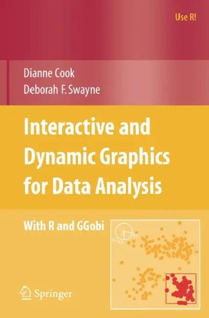 Interactive and Dynamic Graphics for Data Analysis (English, Dianne Cook | A. Buja | Deborah F. Swayne)