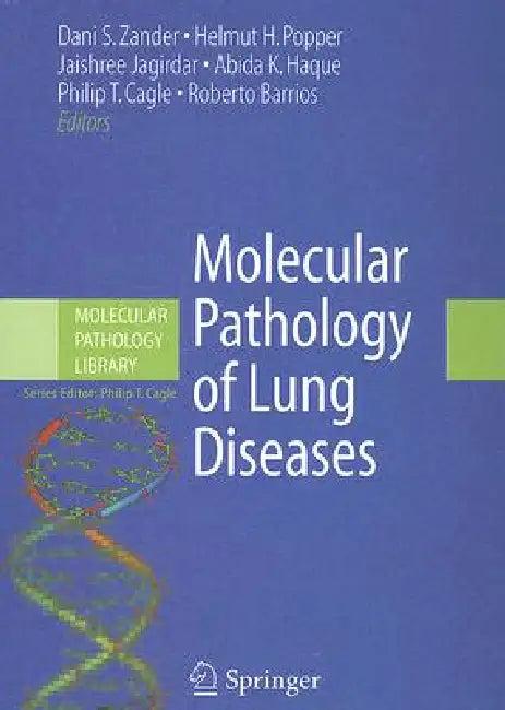 Molecular Pathology of Lung Diseases (English, Dani S. Zander | Helmut Popper | Jaishree Jagirdar)