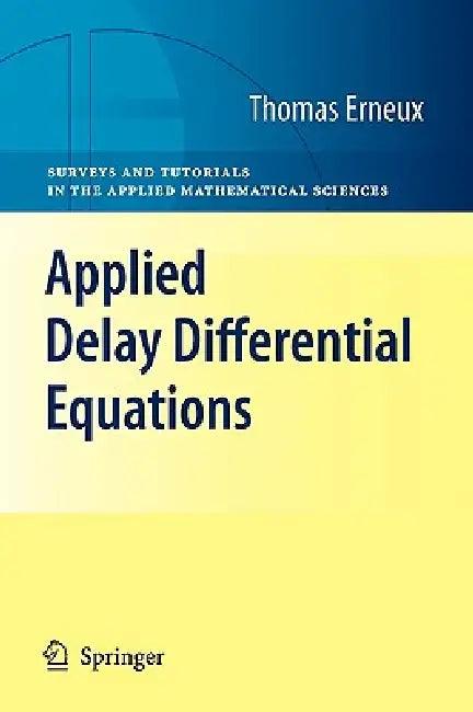 Applied Delay Differential Equations (English, Thomas Erneux)