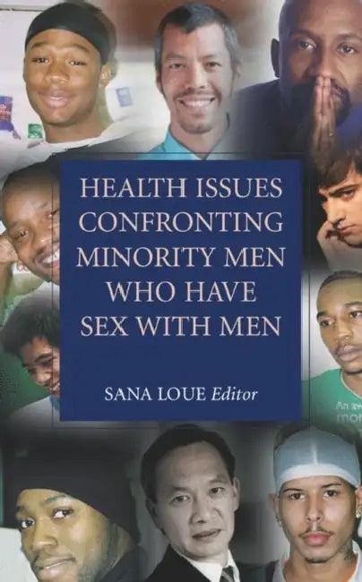 Health Issues Confronting Minority Men Who Have Sex with Men (English, Sana Loue)