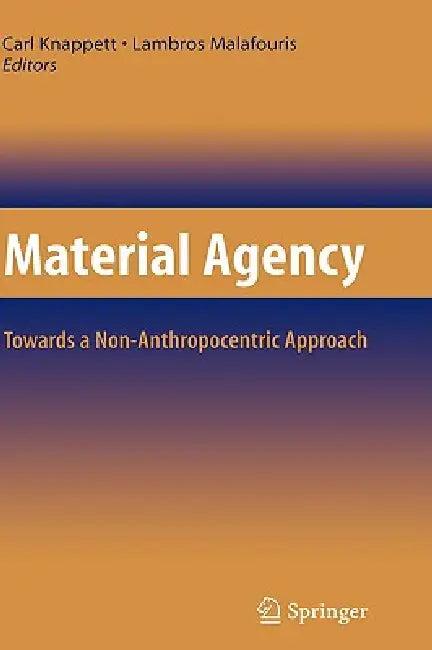 Material Agency (English, Carl Knappett | Lambros Malafouris)