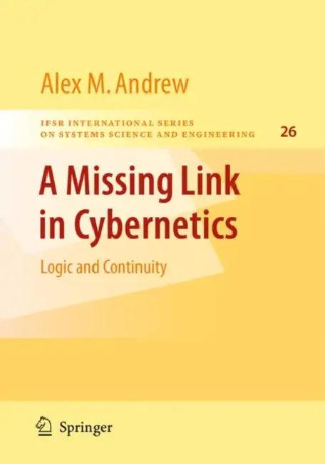 A Missing Link in Cybernetics (English, Alex M. Andrew)