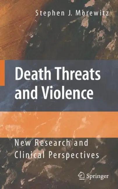 Death Threats and Violence (English, Stephen J. Morewitz)