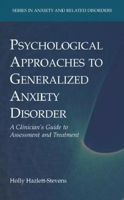 Psychological Approaches to Generalized Anxiety Disorder (English, Holly Hazlett-Stevens)