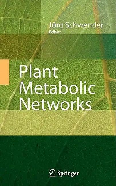 Plant Metabolic Networks (English, Jörg Schwender | Jacqueline V. Shanks)