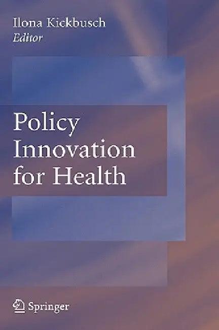 Policy Innovation for Health (English, Ilona Kickbusch)