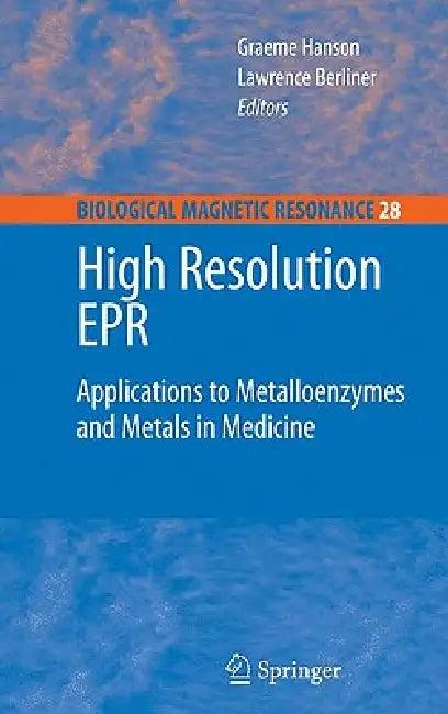 High Resolution EPR (English, Graeme Hanson | Lawrence J. Berliner)