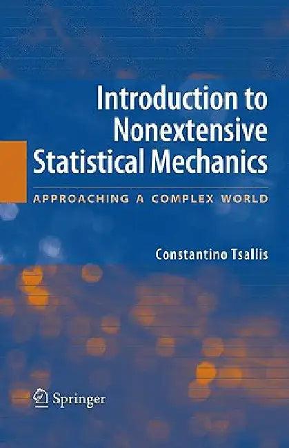 Introduction to Nonextensive Statistical Mechanics (English, Constantino Tsallis)
