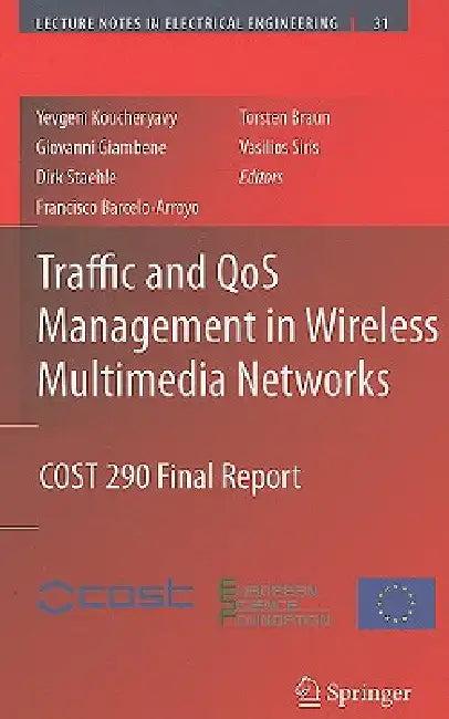 Traffic and Qos Management in Wireless Multimedia Networks (English, Yevgeni Koucheryavy | Giovanni Giambene | Dirk Staehle)