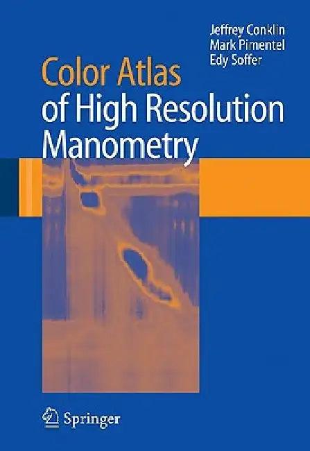 Color Atlas of High Resolution Manometry (English, Jeffrey Conklin | Mark Pimentel | Edy Soffer)