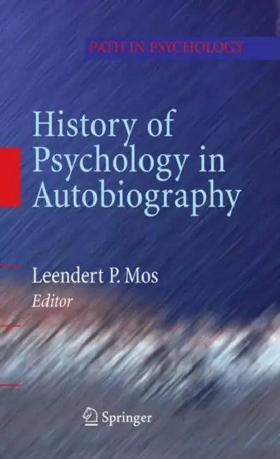History of Psychology in Autobiography (English, Leendert P. Mos)