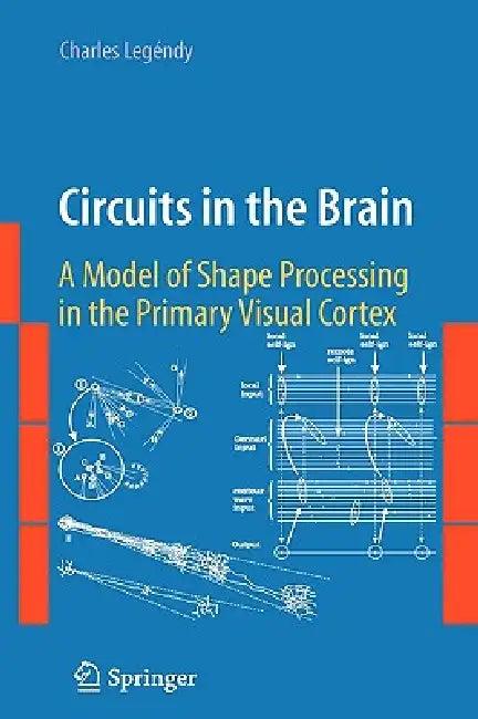 Circuits in the Brain (English, Charles Legéndy)