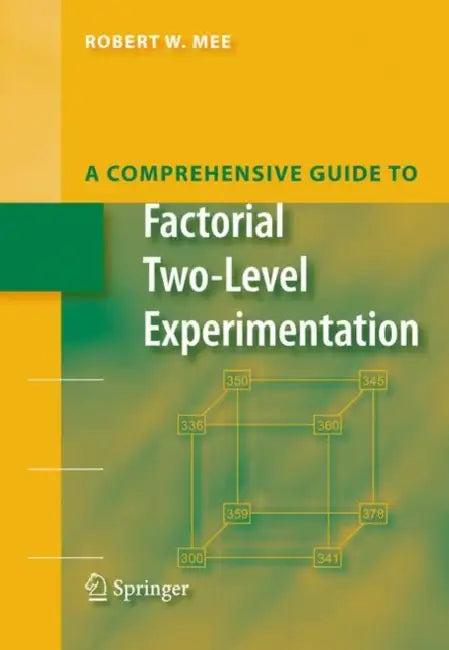 A Comprehensive Guide to Factorial Two-Level Experimentation (English, Robert Mee)