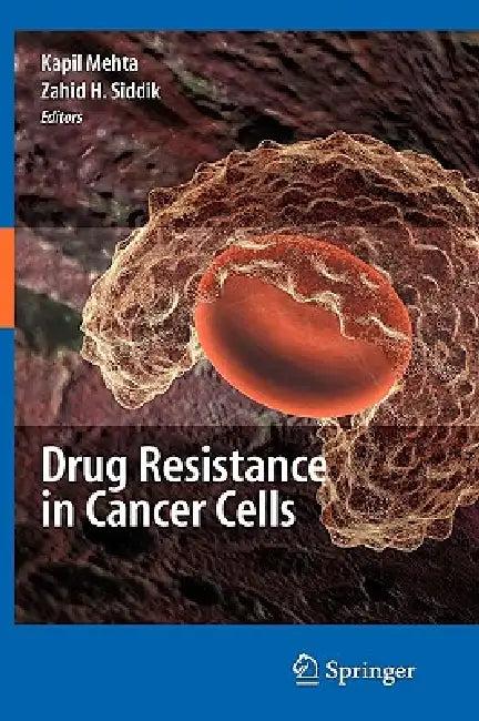 Drug Resistance in Cancer Cells (English, Kapil Mehta | Susan E. Bates | Zahid H. Siddik)