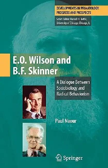 E.O. Wilson and B.F. Skinner (English, Paul Naour)