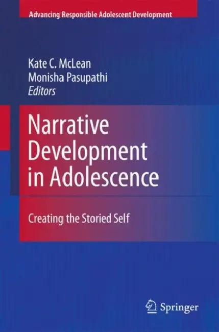 Narrative Development in Adolescence (English, Kate C. McLean | Monisha Pasupathi)