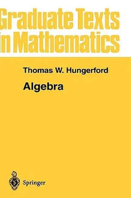 Algebra (English, Thomas W. Hungerford)