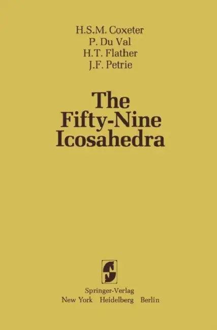 The Fifty-Nine Icosahedra (English, H. S. M. Coxeter | P. Duval | P. Duval)