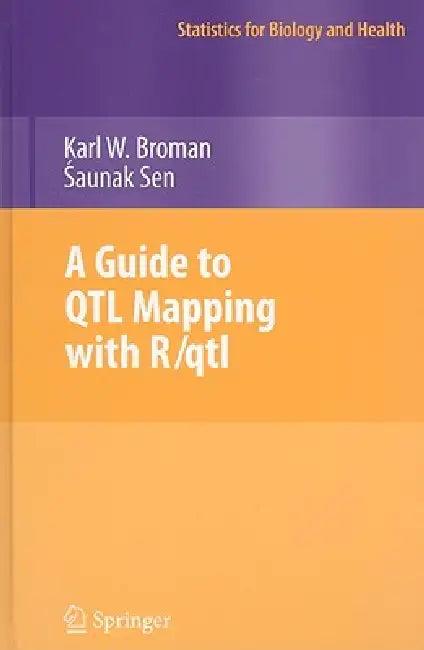 A Guide to QTL Mapping with R/qtl (English, Karl W. Broman | Saunak Sen)