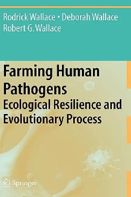 Farming Human Pathogens (English, Rodrick Wallace | Deborah Wallace | Robert G. Wallace)