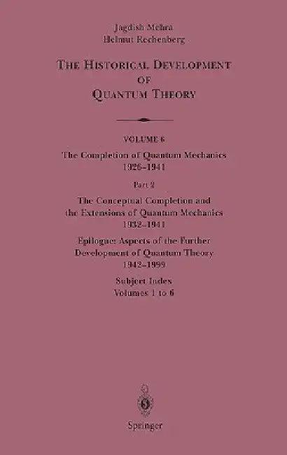 The Conceptual Completion and Extensions of Quantum Mechanics 1932-1941. Epilogue (English, Jagdish Mehra)