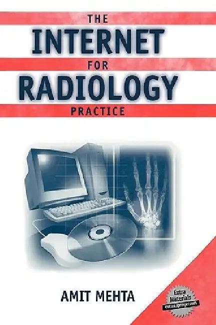 The Internet for Radiology Practice (English, Amit Mehta)
