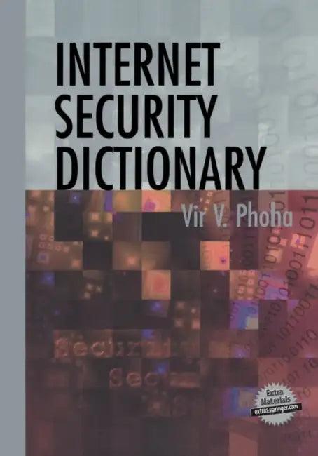 Internet Security Dictionary (English, Vir V. Phoha)