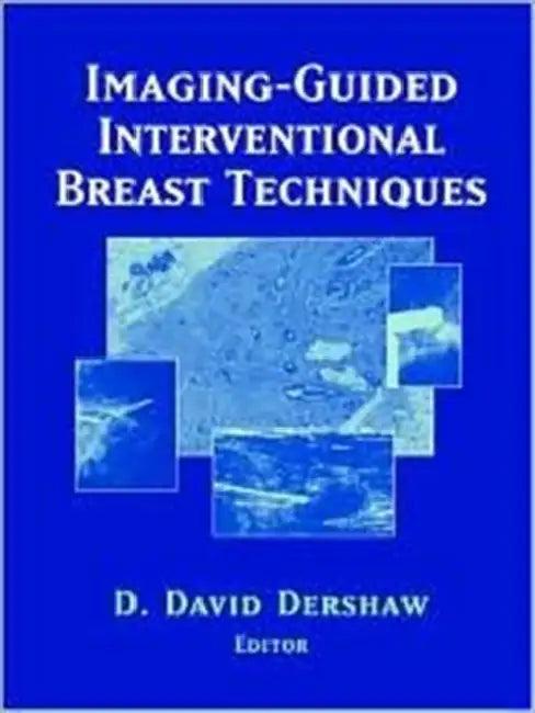 Imaging-Guided Interventional Breast Techniques (English, David D. Dershaw | D. D. Dershaw)