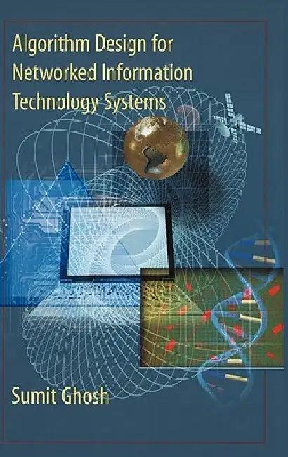 Algorithm Design for Networked Information Technology Systems (English, Sumit Ghosh | C. V. Ramamoorthy)